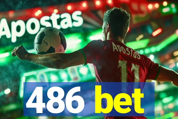 486 bet